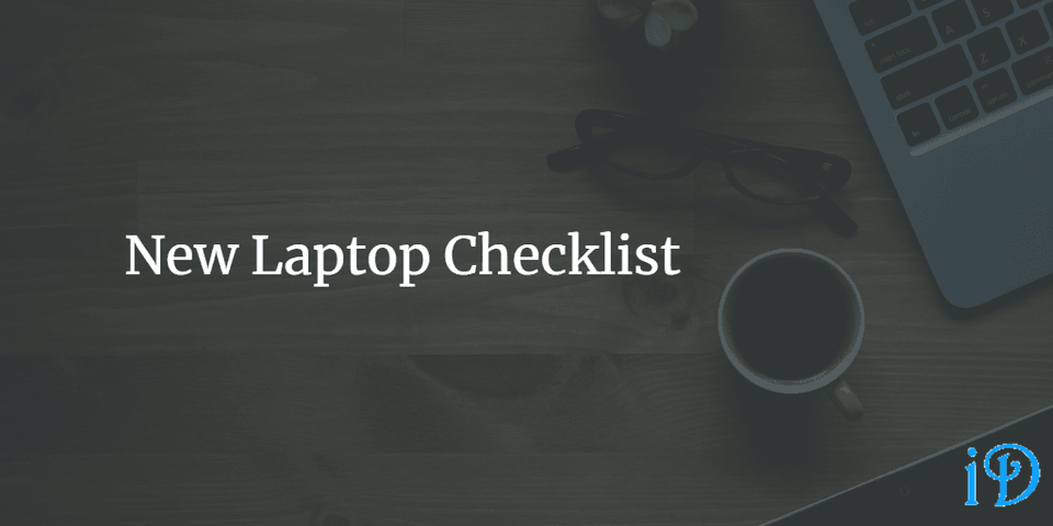new laptop checklist